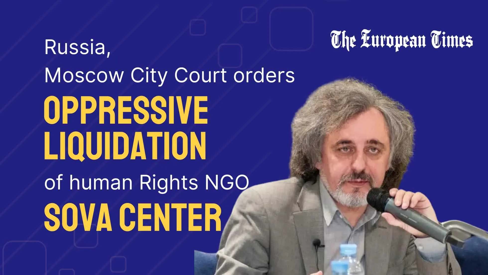 Russia, Moscow City Court orders oppressive liquidation of human Rights NGO SOVA Center