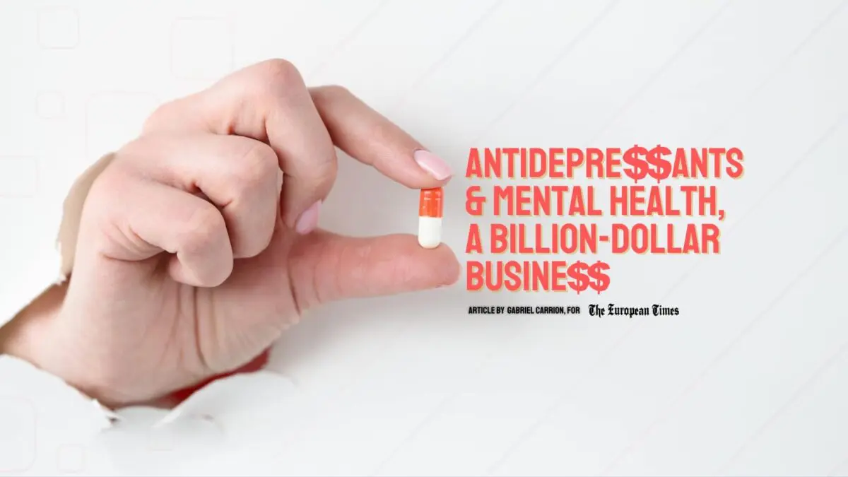 Antidepressants and mental health, a damn billion-dollar business