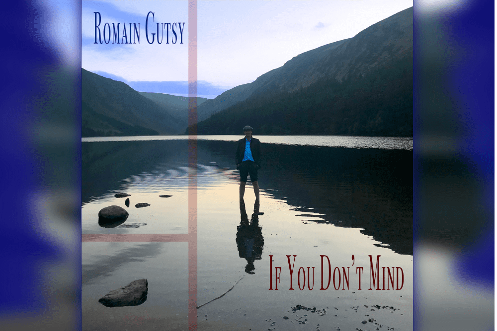 If You Don’t Mind, get free with Romain Gutsy!