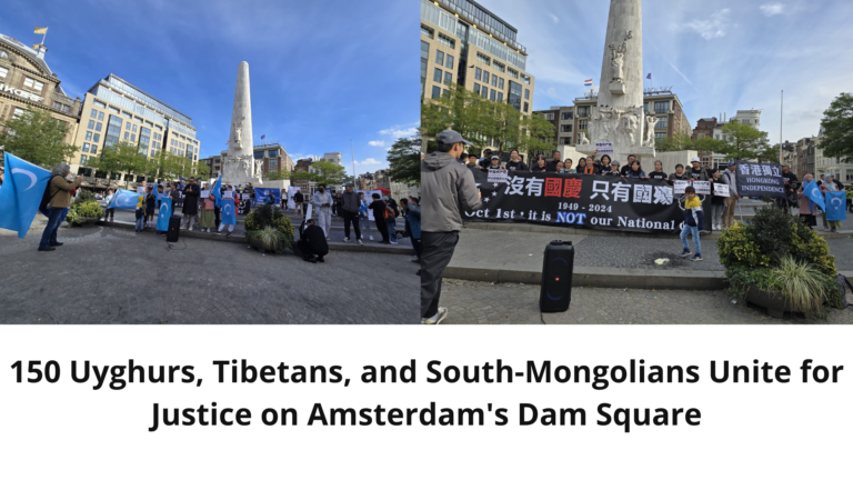 150 Uyghurs, Tibetans, and South-Mongolians Unite for Justice on Amsterdam’s Dam Square