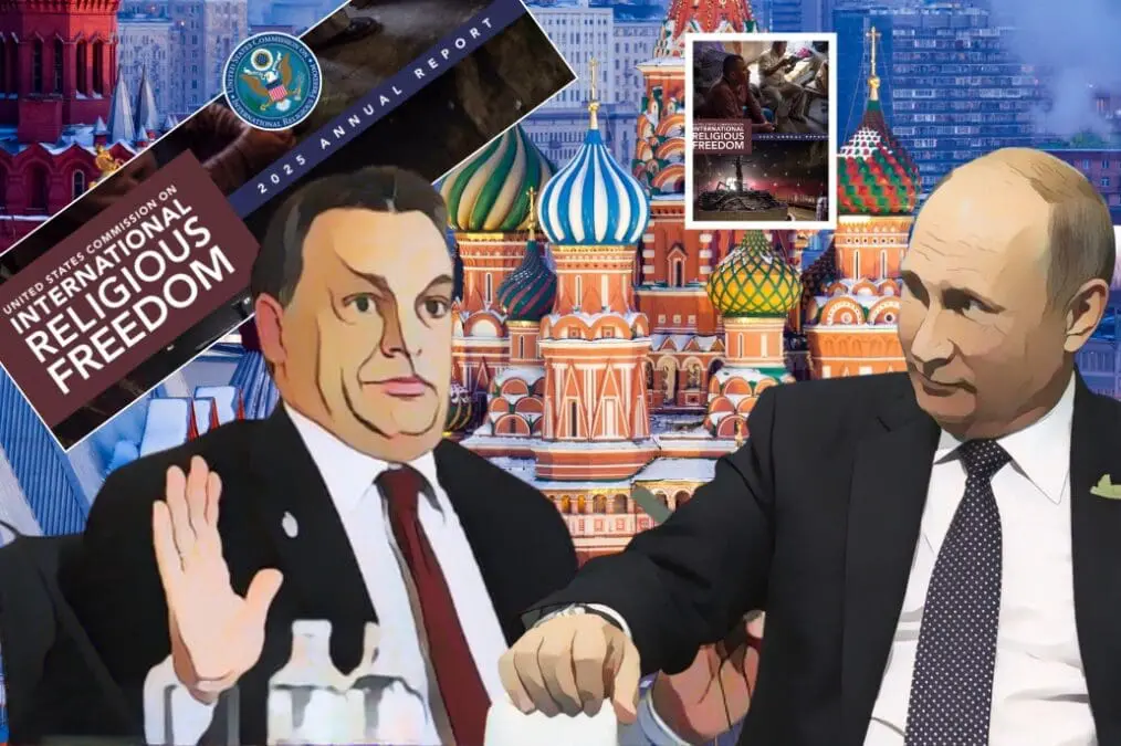 USCIRF 2025 report: Hungary and Russia’s Growing Religious Intolerance Under the Spotlight