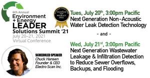 Chuck Hansen is scheduled to present at the E+E Solutions Summit '21 appearing on both days to discuss WATER & SEWER leak location & quantification.